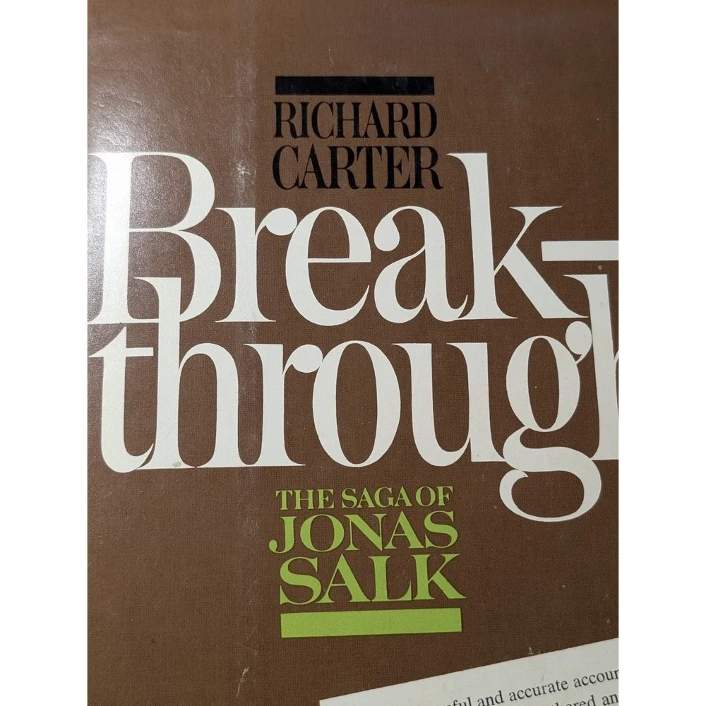 Breakthrough The Saga of Jonas Salk by Richard Carter Hardcover